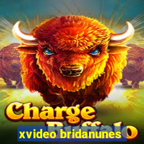 xvideo bridanunes